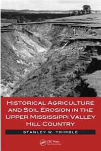 Historical Agriculture and Soil Erosion in the Upper Mississippi Valley Hill Country