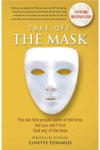 Take Off the Mask
