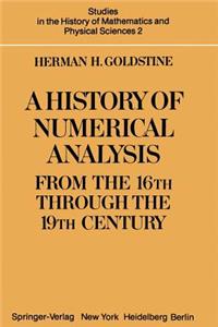 History of Numerical Analysis from the 16th Through the 19th Century