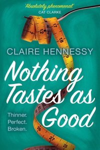 Nothing Tastes As Good