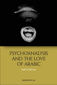 Psychoanalysis and the Love of Arabic