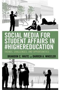 Social Media for Student Affairs in #HigherEducation