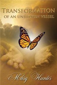 Transformation of an Unbroken Vessel