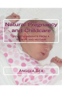 Natural Pregancy and Childcare