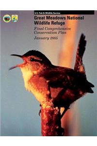 Great Meadows National Wildlife Refuge Final Comprehensive Conservation Plan