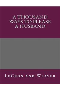 A Thousand Ways to Please a Husband