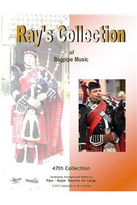 Ray's Collection of Bagpipe Music Volume 47