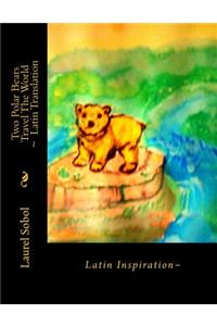 Two Polar Bears Travel The World Latin Translation