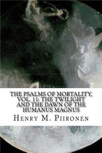 The Psalms of Mortality, Vol. 11