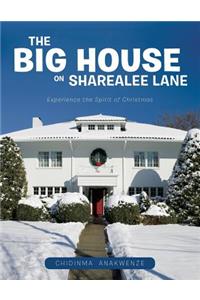 The Big House on Sharealee Lane
