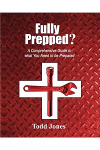 Fully Prepped?