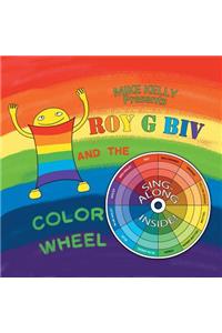 Roy G Biv and the Color Wheel