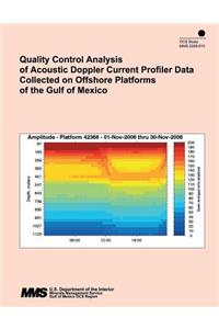 Quality Control and Analysis of Acoustic Doppler Current Profiler Data Collected on Offshore Platforms of the Gulf of Mexico