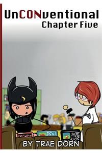 UnCONventional Chapter Five