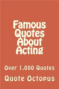 Famous Quotes About Acting