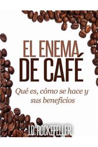 El Enema de Cafe