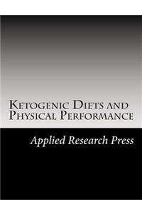 Ketogenic Diets and Physical Performance