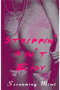 Strippin' Ain't Easy