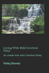 Living With Mild Cerebral Palsy