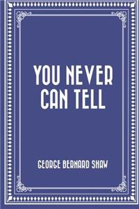 You Never Can Tell