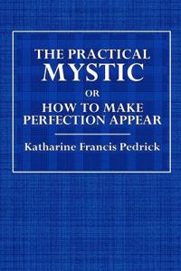 The Practical Mystic