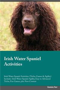 Irish Water Spaniel Activities Irish Water Spaniel Activities (Tricks, Games & Agility) Includes