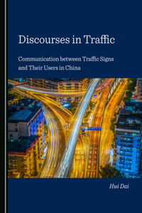 Discourses in Traffic: Communication Between Traffic Signs and Their Users in China