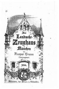 Das landwehr-zeughaus in München