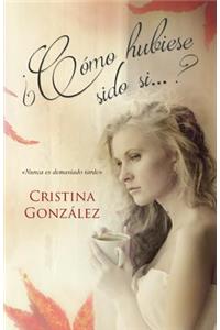 ¿Cómo hubiese sido si...?