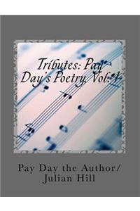 Tributes: Pay Day's Poetry, Vol. 1