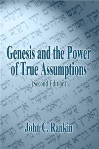 Genesis and the Power of True Assumptions