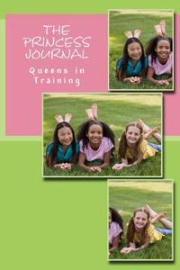 The Princess Journal (Green): Queens in Training
