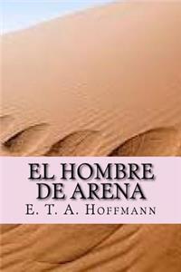 El hombre de arena (Spanish Edition)