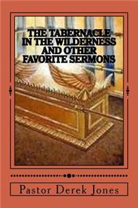 Tabernacle in the Wilderness and other favorite sermons