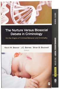 Criminological Theory Text Reader 3e + Beaver: The Nurture Versus Biosocial Debate in Criminology