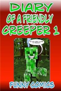 Diary Of A Friendly Creeper