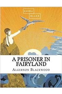 A Prisoner in Fairyland