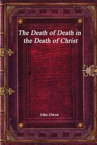 The Death of Death in the Death of Christ