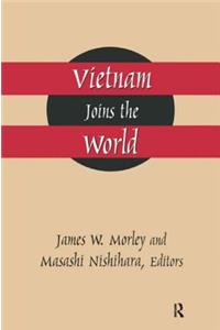 Vietnam Joins the World