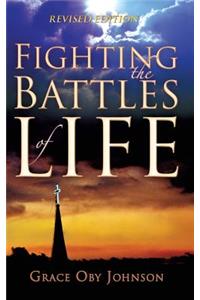 Fighting the Battles Of Life