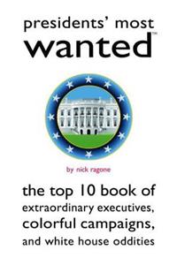 Presidents' Most Wanted