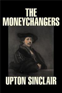 The Moneychangers by Upton Sinclair, Fiction, Classics, Literary