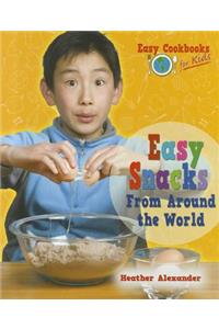Easy Snacks from Around the World