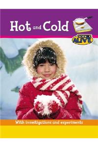 Hot and Cold