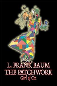Patchwork Girl of Oz by L. Frank Baum, Fiction, Fantasy, Literary, Fairy Tales, Folk Tales, Legends & Mythology