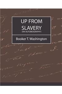 Up from Slavery (an Autobiography)