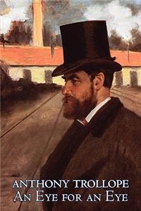 An Eye for an Eye by Anthony Trollope, Fiction, Classics, Literary