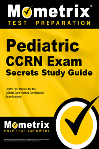 Pediatric CCRN Exam Secrets Study Guide