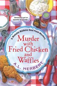 Murder With Fried Chicken And Waffles