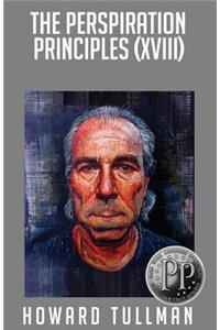 Perspiration Principles (Volume XVIII)